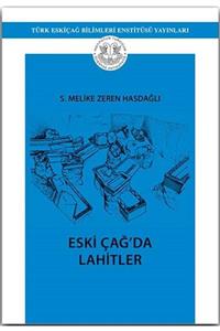 Türk Eskiçağ Bilimleri Enstitüsü Yayınları Eski Çağ'da Lahitler - S. Melike Zeren Hasdağlı