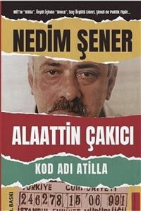 Destek Kod Adı Atilla Alaattin Çakıcı - Nedim Şener