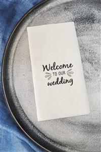 PEKSHOP Sunum Peçetesi Welcome To Our Wedding Konuşan Kağıt Peçete
