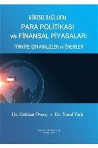 Yalın Yayıncılık Küresel Bağlamda Para Politikası Ve Finansal Piyasalar: Türkiye Için Analizler Ve Öneriler