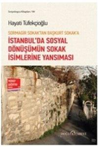 Doğu Kitabevi Sormagir Sokak'tan Başkurt Sokak'a Istanbul'da Sosyal Dönüşümün Sokak Isimlerine Yansıması