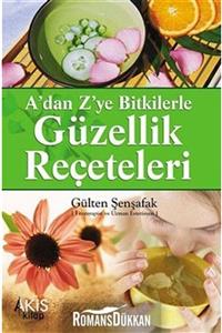 Akis Kitap A'dan Z'ye Bitkilerle Güzellik Reçeteleri