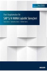 Seçkin Yayıncılık Fiori Uygulamaları Ilesap S/4 Hana Lojistik Süreçleri Satış Süreci – Satınalma Süreci – Üretim Sürec