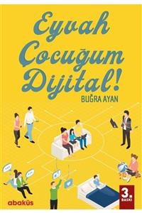 Abaküs Kitap Eyvah Çocuğum Dijital !
