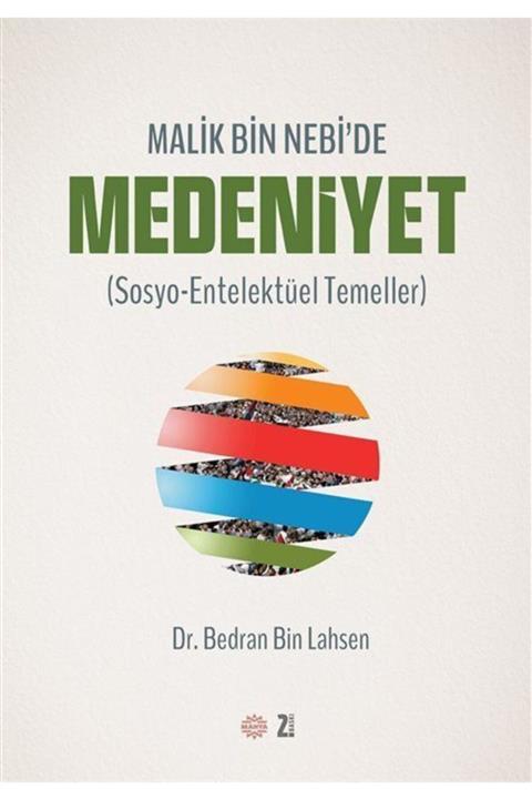 Mahya Yayınları Malik Bin Nebi'de Medeniyet (sosyo-entelektüel Temeller)