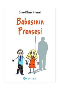 Kuraldışı Yayınları Babasının Prensesi - Jean-Claude Liaudet 9789752752825