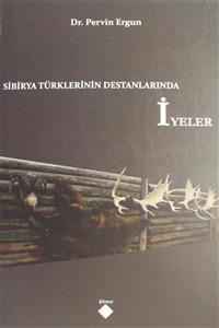 Kömen Yayınları Sibirya Türklerinin Destanlarında İyeler