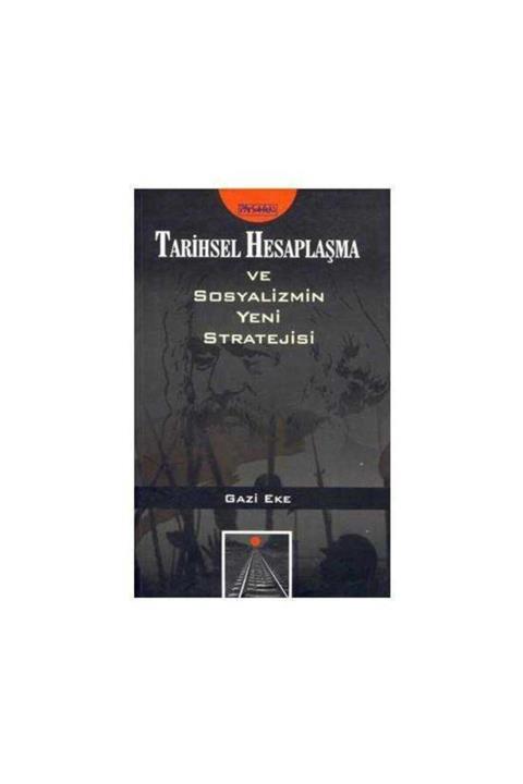 KitapSever Tarihsel Hesaplaşma Ve Sosyalizmin Yeni Stratejisi