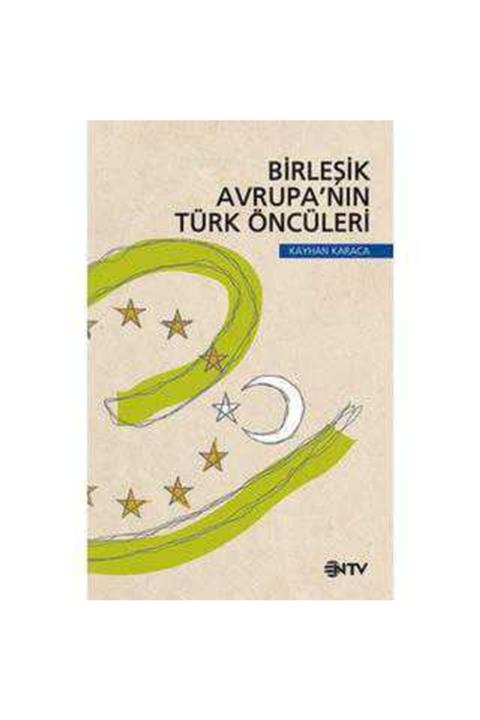 KitapSever Birleşik Avrupa'nın Türk Öncüleri