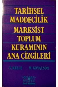 KitapSever Tarihsel Maddecilik Marksist Toplum Kuramının Ana Çizgileri