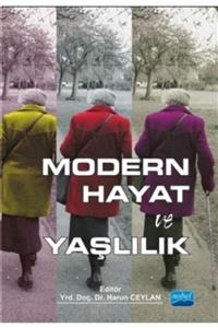 Nobel Akademik Yayıncılık Modern Hayat Ve Yaşlılık