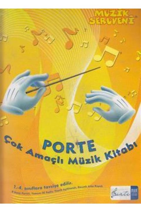 Porte Müzik Eğitim Merkezi Müzik Serüveni - Porte Çok Amaçlı Müzik Kitabı (1. - 4. Sınıflar Için)