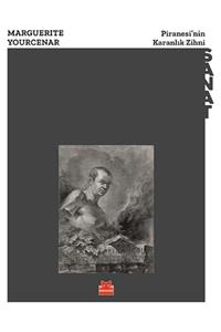 Kırmızı Kedi Yayınevi Piranesi’nin Karanlık Zihni - Marguerite Yourcenar 9786052989401