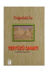 Telos Yayıncılık Doğadaki İz: Yeryüzü Sanatı - Caner Karavit