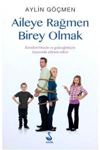 KitapSever Aileye Rağmen Birey Olmak / Aylin Göçmen / Siyah Kuğu Yayınları, Psikoloji Kitaplığı 2017