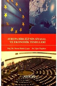 KitapSever Avrupa Birliği'nin Siyasal Ve Ekonomik Temelleri / Arıon Yayınevi, Mesut Hakkı Çaşın - Uğur Özgöker