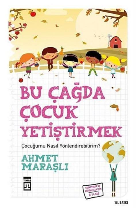 Timaş Yayınları Bu Çağda Çocuk Yetiştirmek / Çocuğumu Nasıl Yönlendirebilirim