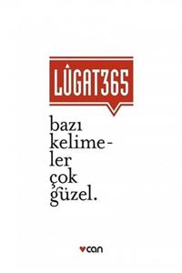 Can Yayınları Lugat 365 - Bazı Kelimeler Çok Güzel