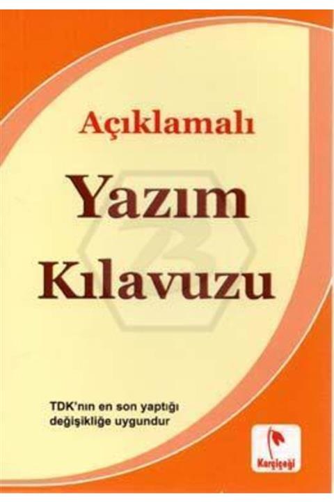 KARÇİÇEĞİ Açıklamalı Yazım Imla Kılavuzu