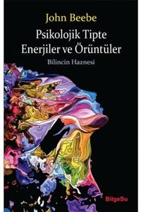 Bilgesu Yayıncılık Psikolojik Tipte Enerjiler Ve Örüntüler Bilincin Haznesi