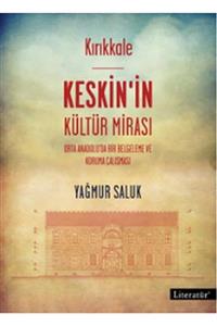 Literatür Yayınları Kırıkkale Keskin'in Kültür Mirası