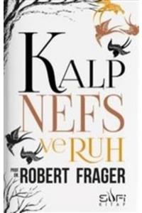 Sufi Kitap Kalp, Nefs Ve Ruh /robert Frager /