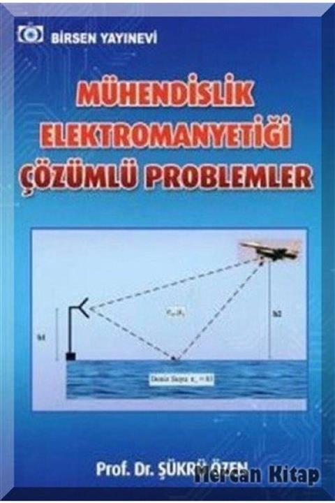 Birsen Yayınevi Mühendislik Elektromanyetiği Çözümlü Problemler