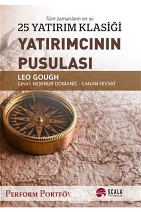 Scala Yayıncılık Tüm Zamanların En Iyi 25 Yatırım Klasiği Yatırımcının Pusulası