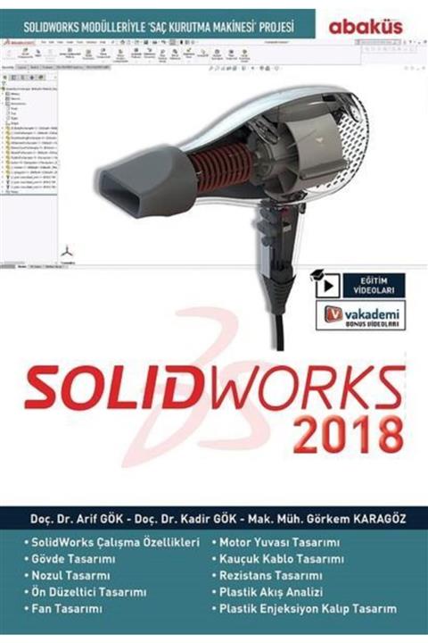Abaküs Yayınları Solidworks 2018 (eğitim Videolu) Arif Gök, Kadir Gök, Görkem Karagöz 9786052263280