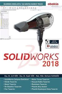 Abaküs Yayınları Solidworks 2018 (eğitim Videolu) Arif Gök, Kadir Gök, Görkem Karagöz 9786052263280