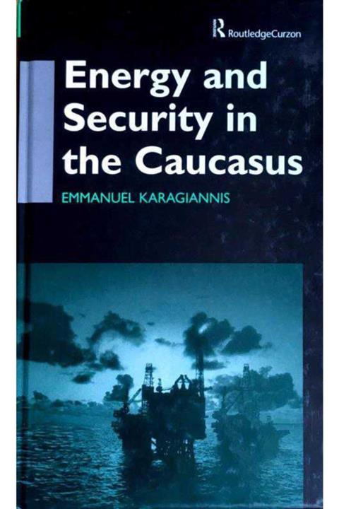 Routledge Energy And Security In The Caucasus
