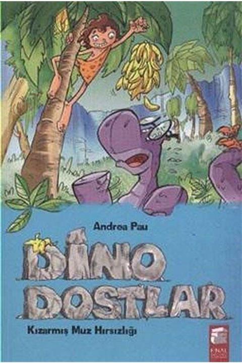 Final Kültür Sanat Yayınları Dino Dostlar - Kızarmış Muz Hırsızlığı