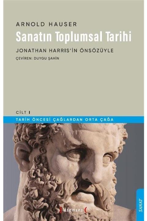 Kırmızı Yayıncılık Sanatın Toplumsal Tarihi 1 & Tarih Öncesi Çağlardan Orta Çağa