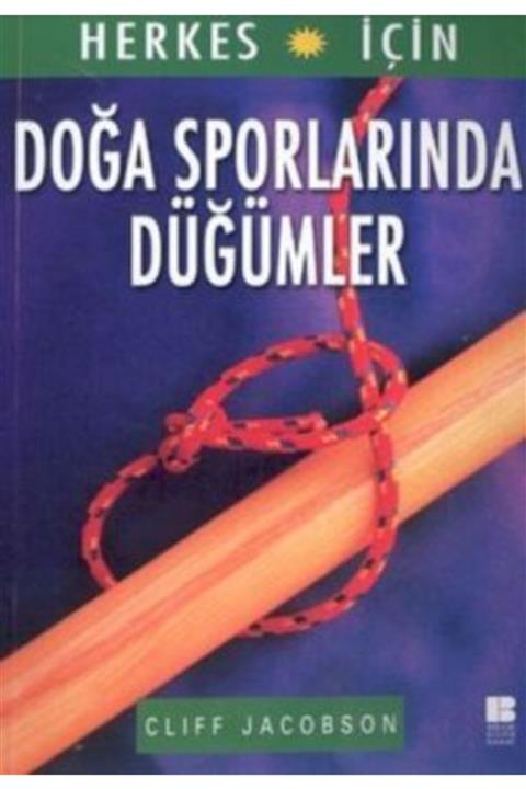 Bilge Kültür Sanat Herkes Için Doğa Sporlarında Düğümler