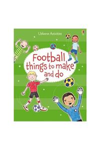 Usborne Football Thıngs To Make And Do