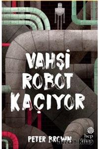 Hep Kitap Vahşi Robot Kaçıyor