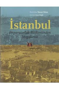 Kitap Yayınevi Istanbul, Imparatorluk Başkentinden Megakente