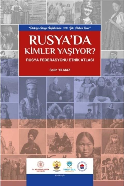 Kişisel Yayınlar Rusya'da Kimler Yaşıyor  & Rusya Federasyonu Etnik Atlası