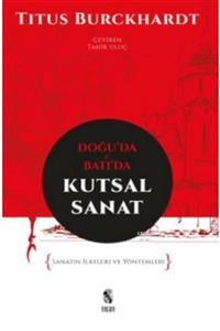 İnsan Yayınları Doğu'da Ve Batı'da Kutsal Sanat//titus Buckhardt