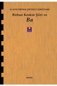 Metis Yayınları Birhan Keskin Şiiri Ve Ba