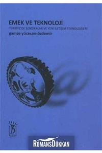 Tan Kitabevi Yayınları Emek Ve Teknoloji & Türkiye'de Sendikalar Ve Yeni Iletişim Teknolojileri