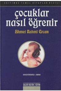 Galeri Kültür Yayınları Çocuklar Nasıl Öğrenir-ahmet Rahmi Ercan