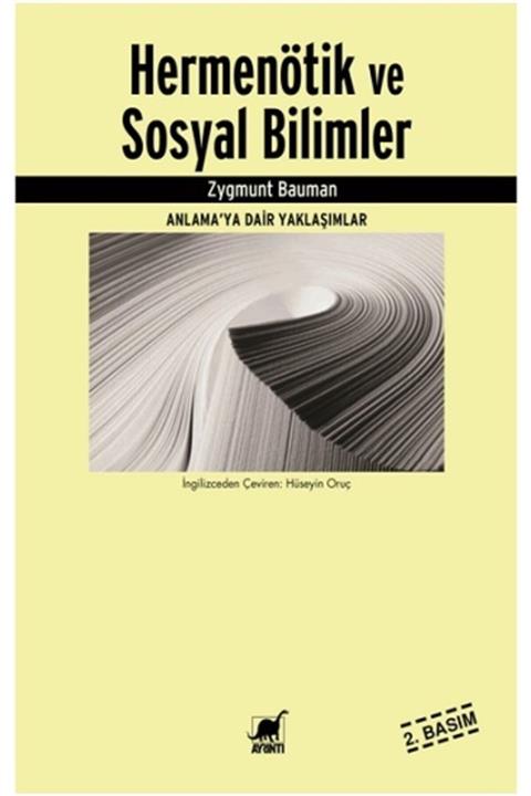 Ayrıntı Yayınları Hermenötik Ve Sosyal Bilimler - Zygmunt Bauman