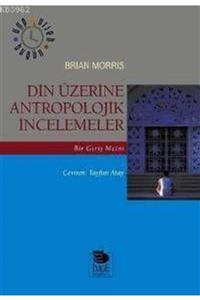 İmge Kitabevi Yayınları Din Üzerine Antropolojik Incelemeler Brian Morris