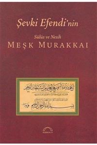 Kubbealtı Neşriyat Şevki Efendinin Sülüs Ve Nesih Meşk Murakkaı