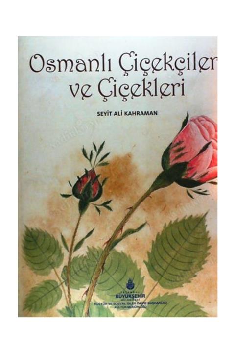 İstanbul Büyük Şehir Belediyesi Osmanlı Çiçekçileri Ve Çiçekleri
