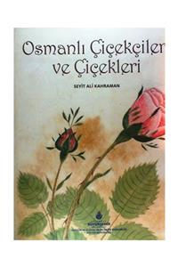 İstanbul Büyük Şehir Belediyesi Osmanlı Çiçekçileri Ve Çiçekleri