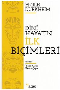 Ataç Yayınları Dini Hayatın Ilk Biçimleri