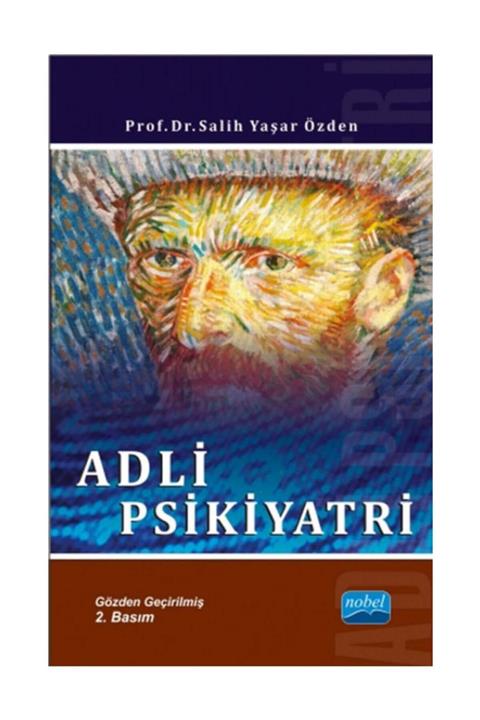 Nobel Akademik Yayıncılık Adli Psikiyatri - Salih Yaşar Özden