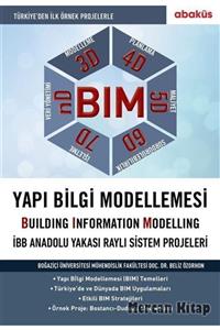 Abaküs Kitap Bım-yapı Bilgi Modellemesi (building Information Modelling)